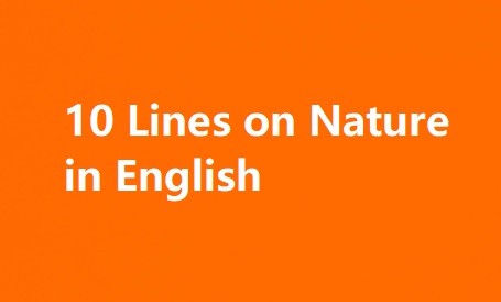 write 10 lines about nature